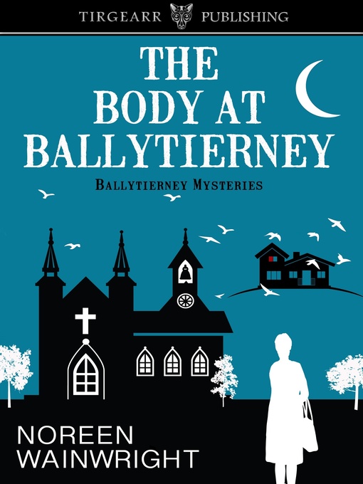 Title details for The Body at Ballytierney by Noreen Wainwright - Available